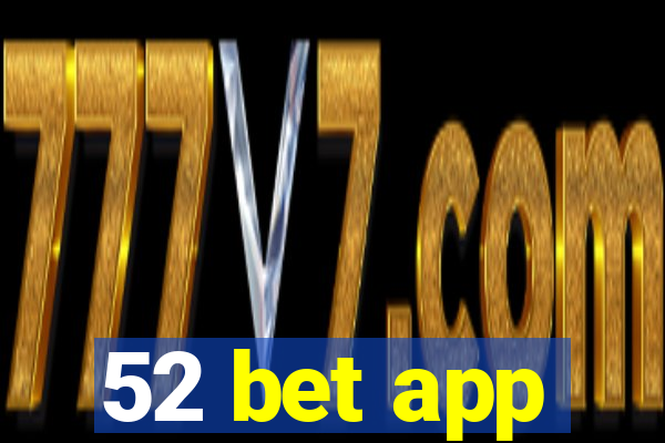 52 bet app